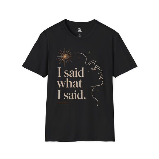 I Said What I Said Women's T-Shirt | Minimal Line Art Profile, Neutral Typography Funny Sarcastic Shirt