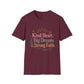 Kind Heart Big Dreams Strong Faith Shirt, Inspirational Unisex Tee, Faith Based Shirt, Hope Encouragement Gift, Positive T-Shirt