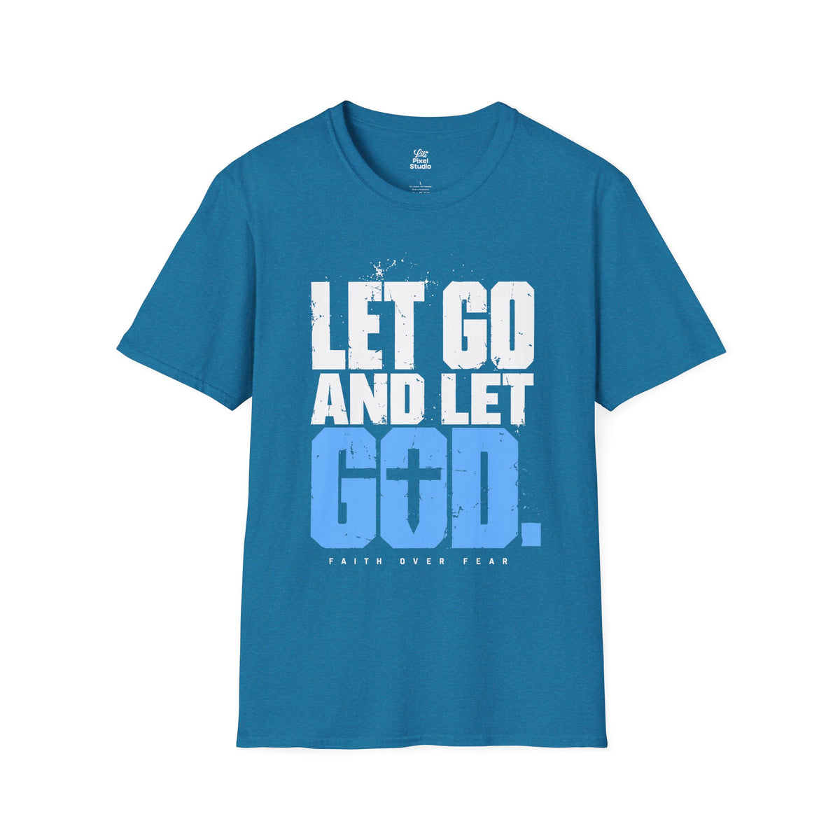 Let Go And Let God Shirt, Christian Faith T-Shirt, Faith Over Fear Graphic Tee, Christian Encouragement Gift, Inspirational Unisex Shirt