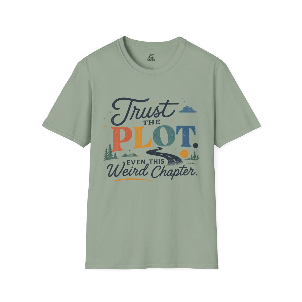 Trust The Plot Even This Weird Chapter Shirt, Inspirational Unisex Tee, Motivational Shirt, Faith Inspired Gift, Positive Encouragement Tee