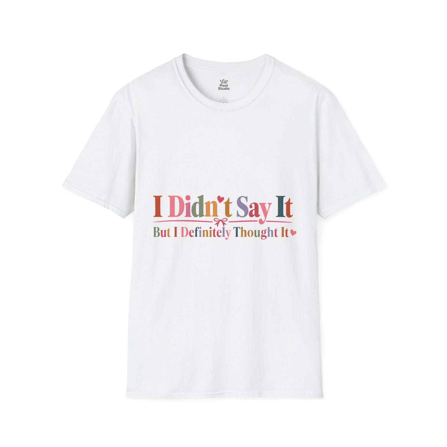I Didn't Say It But I Definitely Thought It Womens Shirt, Funny Sarcastic Tee, Petty Humor T-Shirt, Sassy Graphic Gift for Women