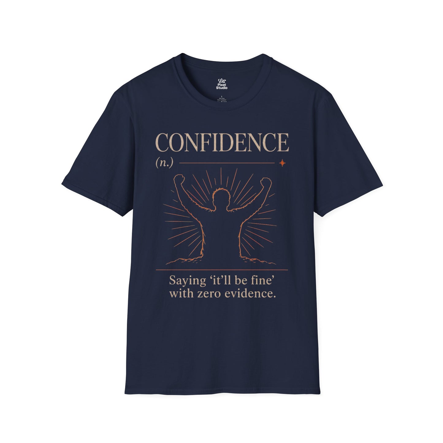 Confidence Life Defined Unisex T-Shirt | Funny Confidence Illustration, Funny Quote Self Help Motivational Sarcastic Humor Tee