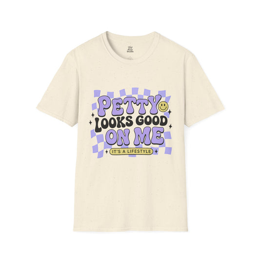 Petty Looks Good On Me Shirt, Funny Women's Graphic Tee, Sarcastic Trendy T-Shirt, Retro Cute Petty And Prosperous Top