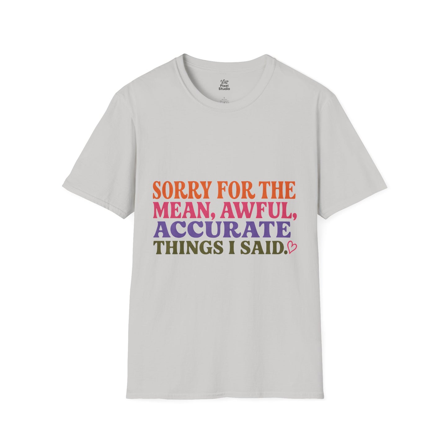Sorry For The Mean Awful Accurate Things I Said Womens Shirt, Funny Sarcastic Tee, Petty Humor Shirt, Sassy Gift for Women