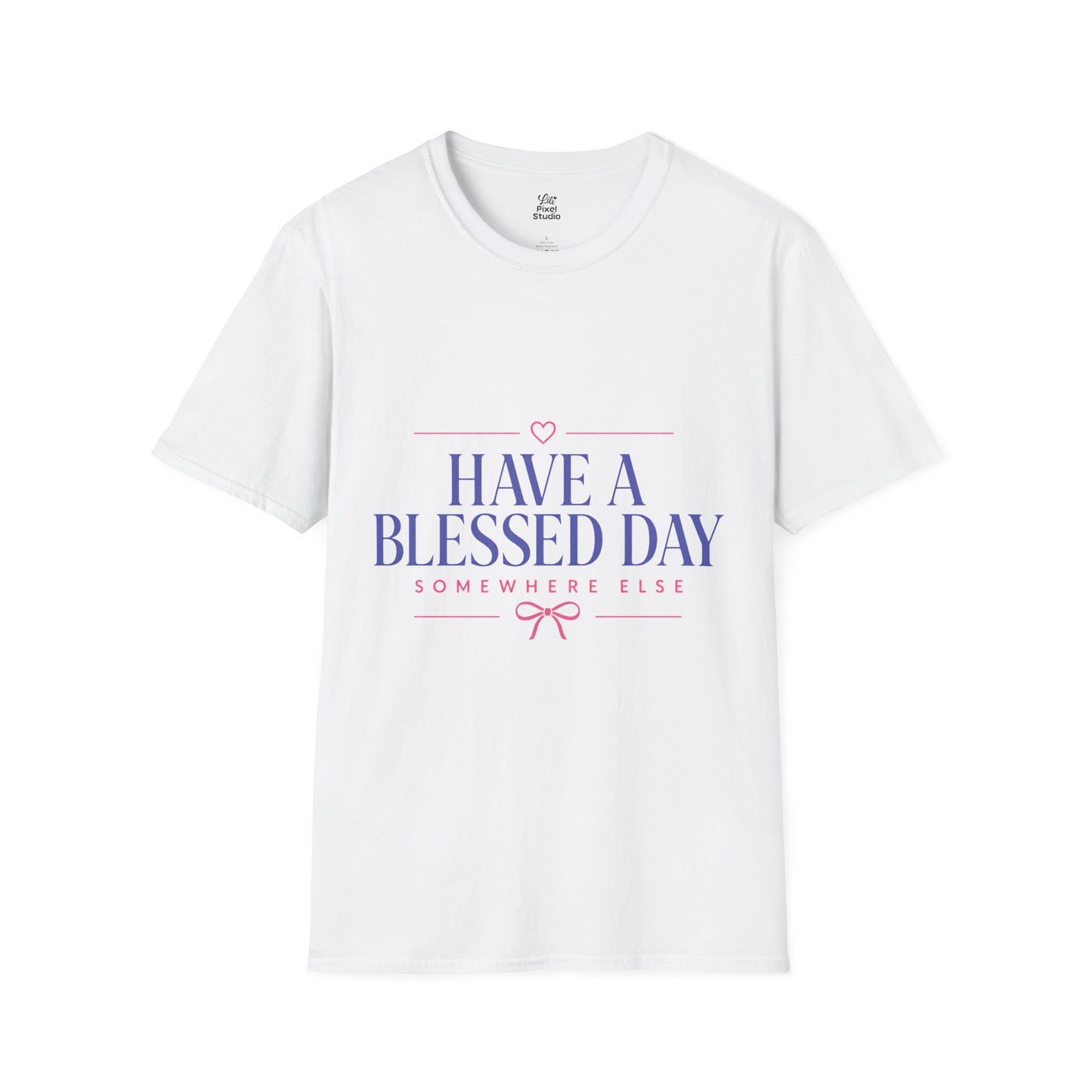 Have A Blessed Day Somewhere Else Womens Shirt, Funny Southern Saying Tee, Sarcastic Graphic T-Shirt, Petty Humor Gift for Women