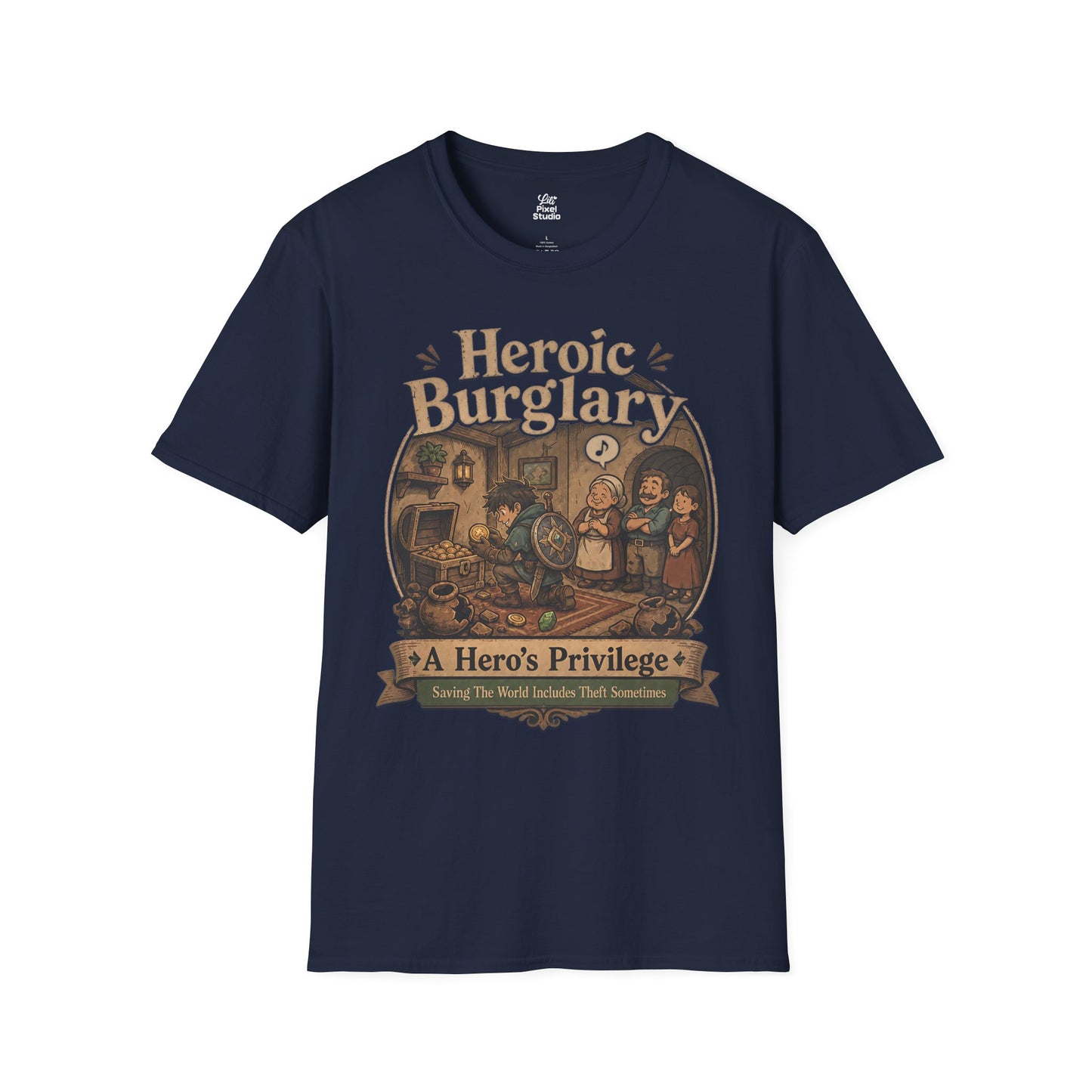 Heroic Burglary Shirt, Funny RPG Gamer Unisex Tee, Fantasy Looting Humor Shirt, Questionable Game Logic Gaming T-Shirt