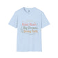 Kind Heart Big Dreams Strong Faith Shirt, Inspirational Unisex Tee, Faith Based Shirt, Hope Encouragement Gift, Positive T-Shirt