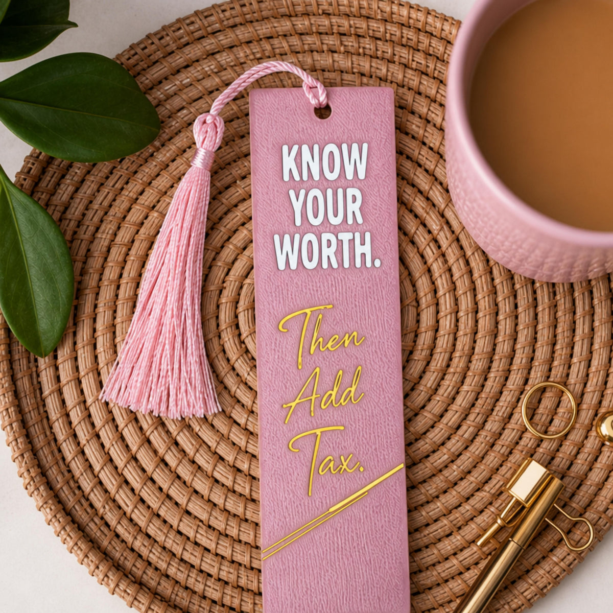 Know Your Worth Then Add Tax 3D Printed Bookmark with Tassel, Empowerment Bookmark, Confidence Gift for Book Lovers