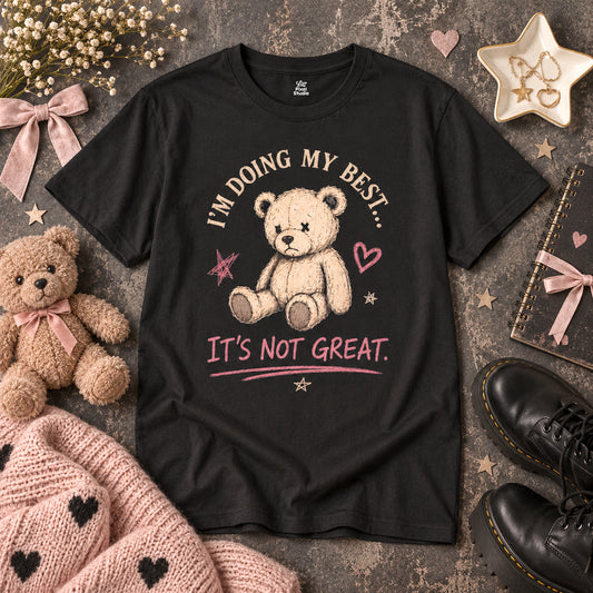 I'm Doing My Best Teddy Bear Unisex T-Shirt | Cute Sad Bear Illustration, Funny Sarcastic Self Care Tee