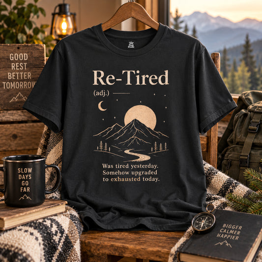 Re-Tired Life Defined Unisex Graphic T-Shirt | Burnout Self Aware Humor, Sarcastic, Funny Gift Tee