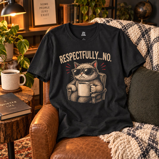 Respectfully No Cat, Unisex T-Shirt | Grumpy Cat with Coffee Graphic Funny Sarcastic Joke Shirt