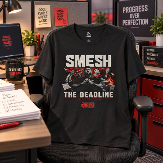 Smesh The Deadline Unisex Shirt, Funny Office Humor Tee, Corporate MMA Shirt, HR Combat Division Gift for Coworkers & Managers