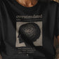Overstimulated When Everything Is Too Loud Life Defined Unisex T-shirt | Motivational Mental Health Funny Humor Tee