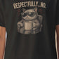 Respectfully No Cat, Unisex T-Shirt | Grumpy Cat with Coffee Graphic Funny Sarcastic Joke Shirt