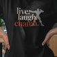Live Laugh Chama Unisex Shirt, Funny Gym Meme Tee, Motivational Combat Shirt, Workout Humor Gift for Fighters And Meme Lovers